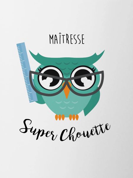Maîtresse Super Chouette