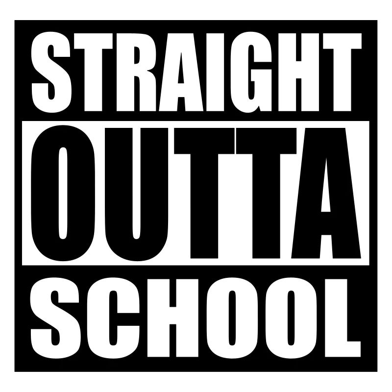 Straight Outta School schule abschluss