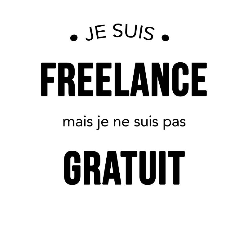 Freelance mais pas gratuit