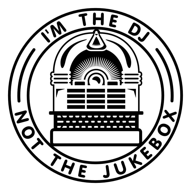 I'm the DJ not the jukebox (B, 1c)