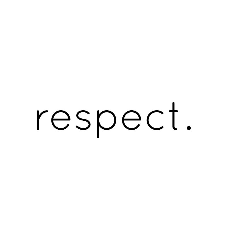 Respect.