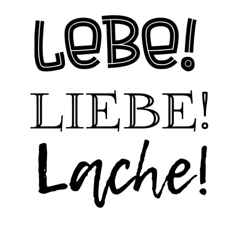 Lebe! Liebe! Lache!
