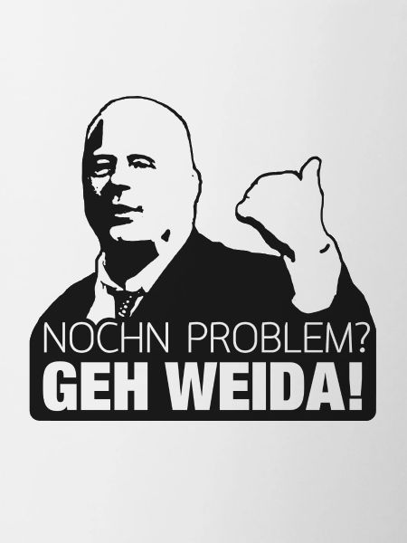Problem? geh weida