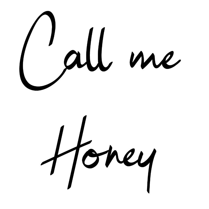 Call me Honey