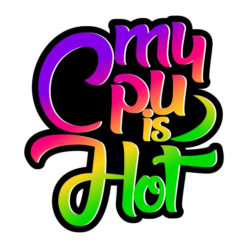 My Cpu is Hot
