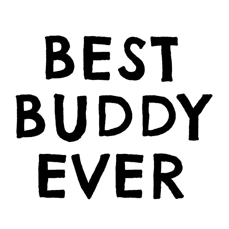 Best Buddy Ever | Beste Freunde | Geschenkidee