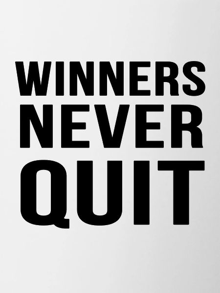 Winners never quit