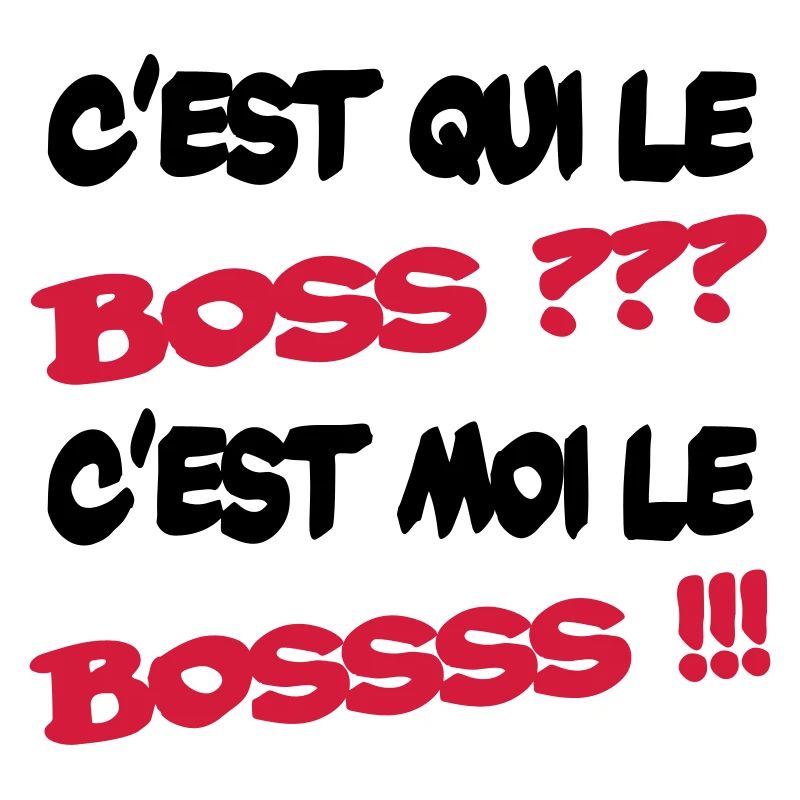 C'est qui le boss ?
