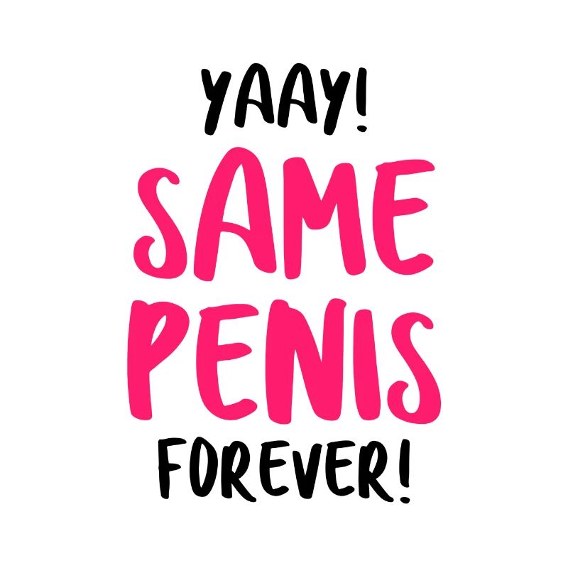 Same Penis Forever célibataire cadeau de mariée