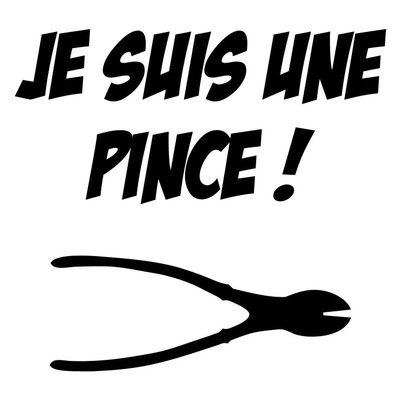 je suis une pince !