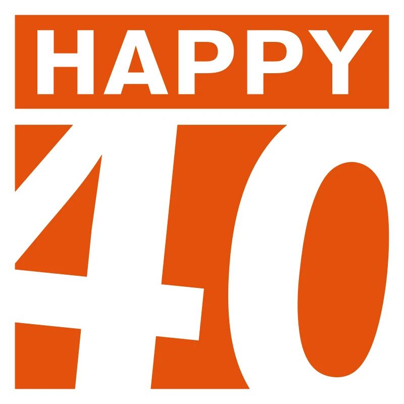Happy 40 Geburtstag