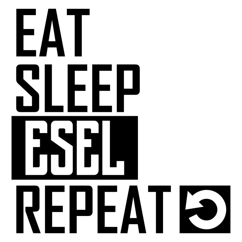eat sleep esel repeat