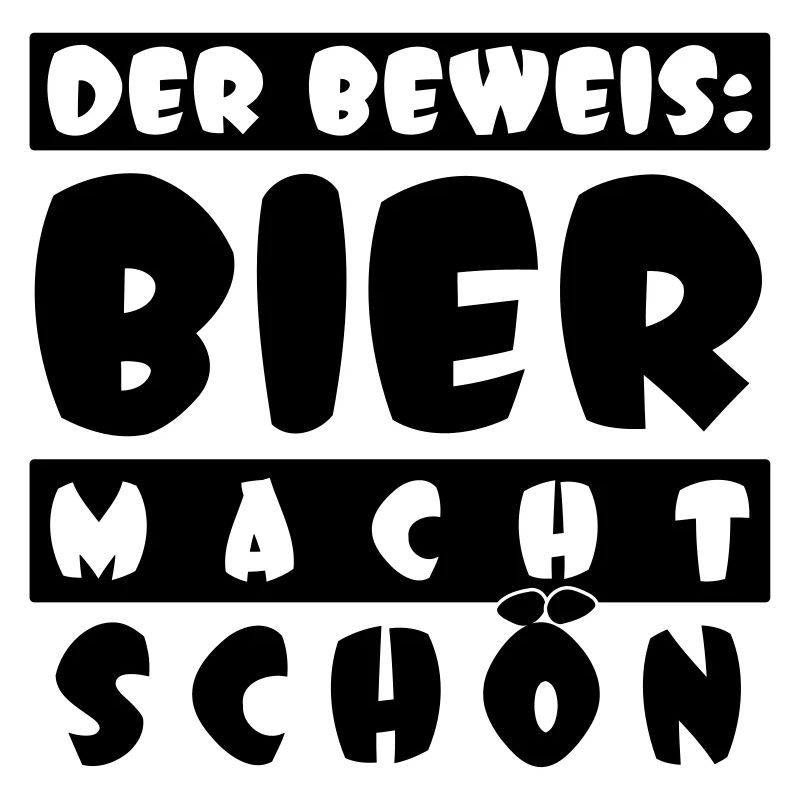 der Beweis: BIER MACHT SCHÖN