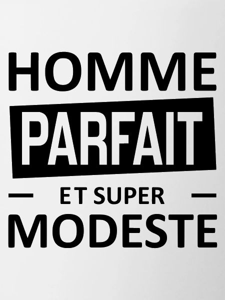 homme parfait et super modeste