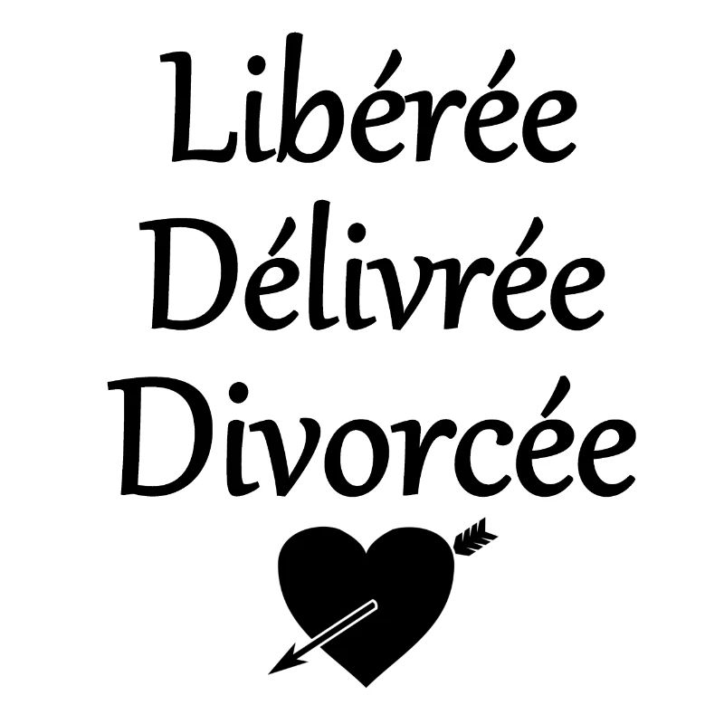 Libérée, délivrée, divorcée