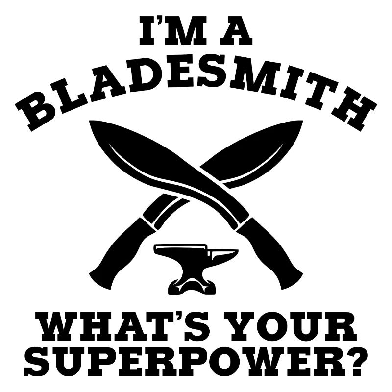 JE SUIS UN BLADESMITH QUEL EST VOTRE SUPERPOWER B