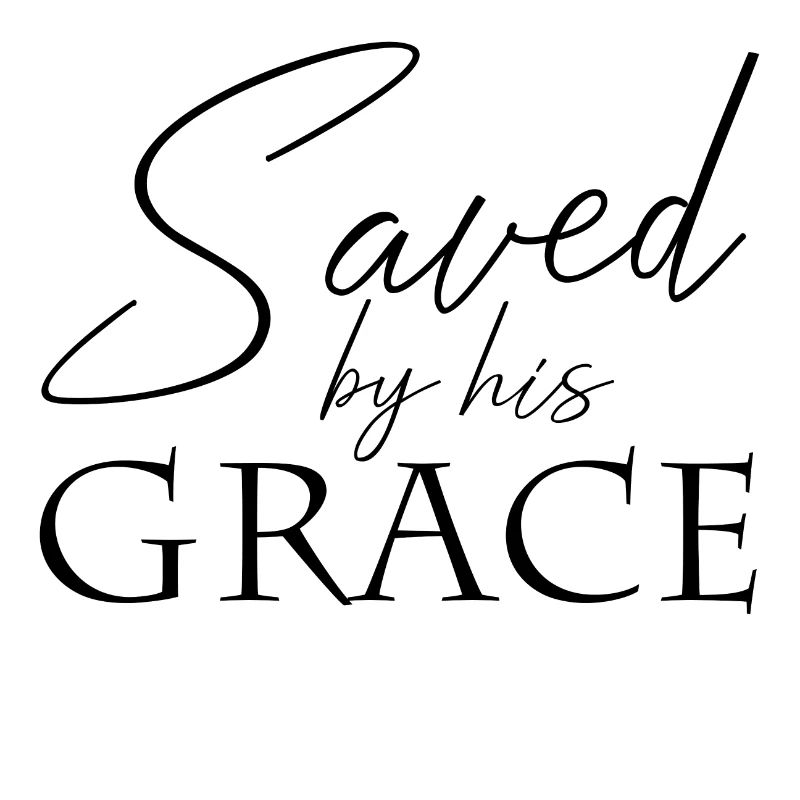 Saved by his grace Saved Grace Jesus Cross