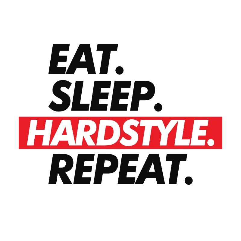 Manger Sommeil Hardstyle Répéter