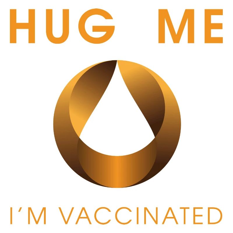 Hug me I'm Vaccinated