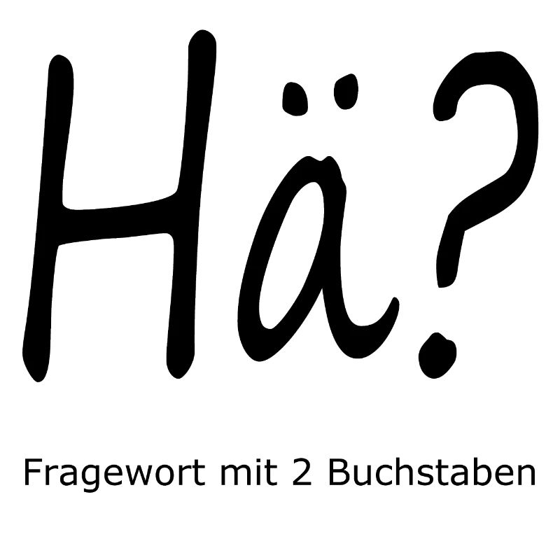 Hä? - lustig, cool