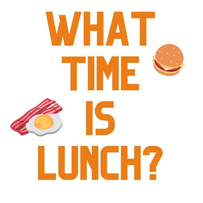 What Time Is Lunch?