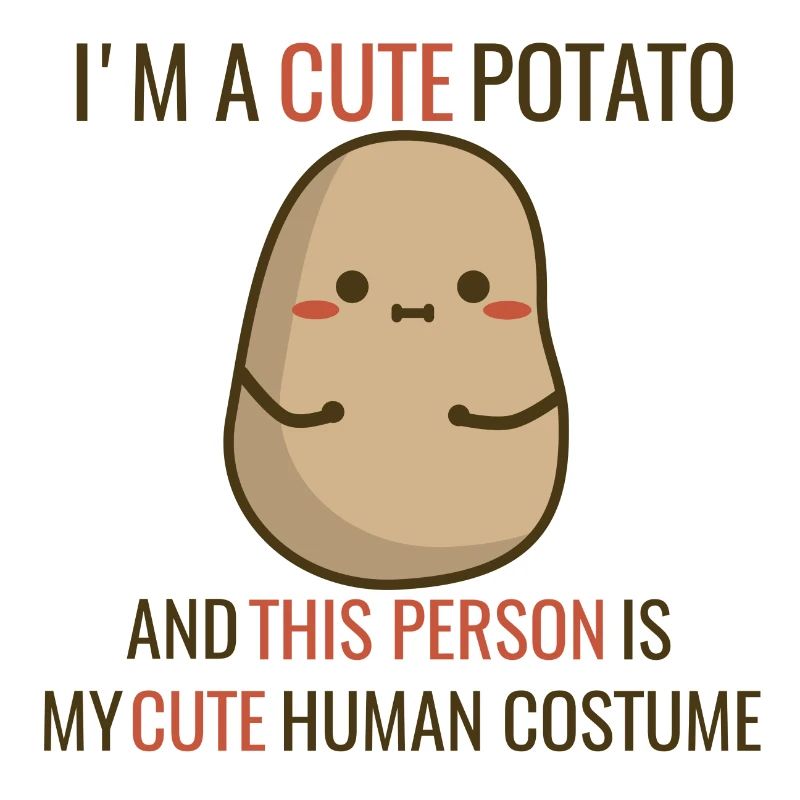I’m a cute Potato
