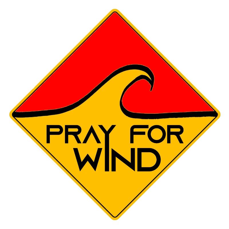 Pray for wind