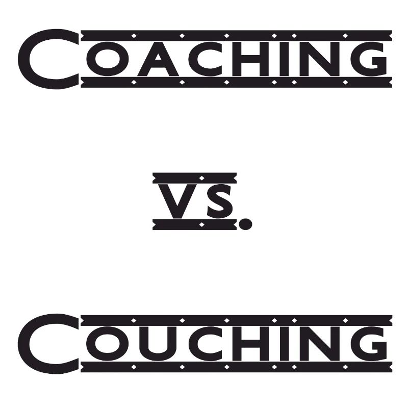 coaching vs. couching