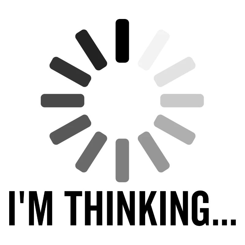 Im Thinking And Loading