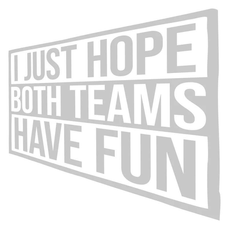 Both Teams Have Fun