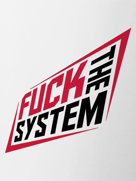 Fuck the system revolution
