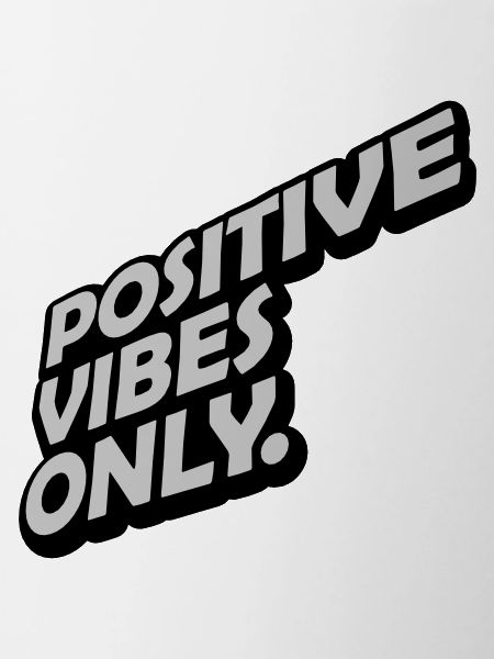 Motivation Positive Vibes Only