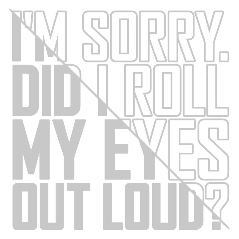 Roll My Eyes Out