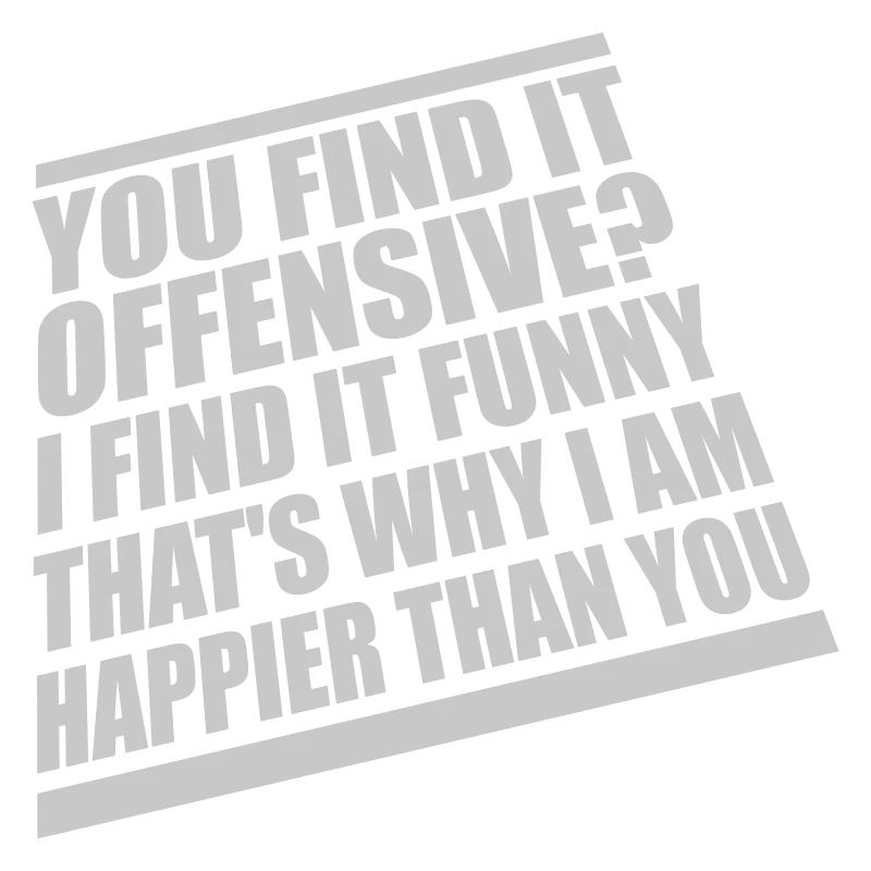You find it offensive