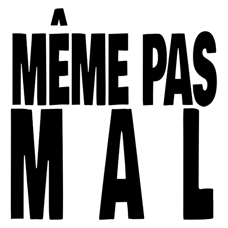 même pas mal