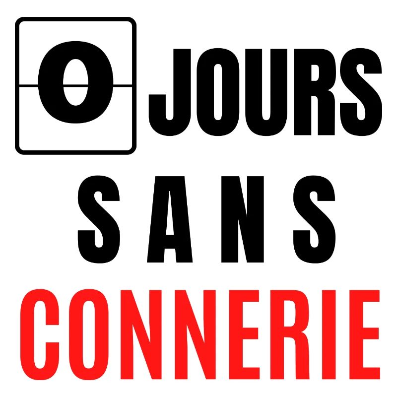 zéro jours sans connerie