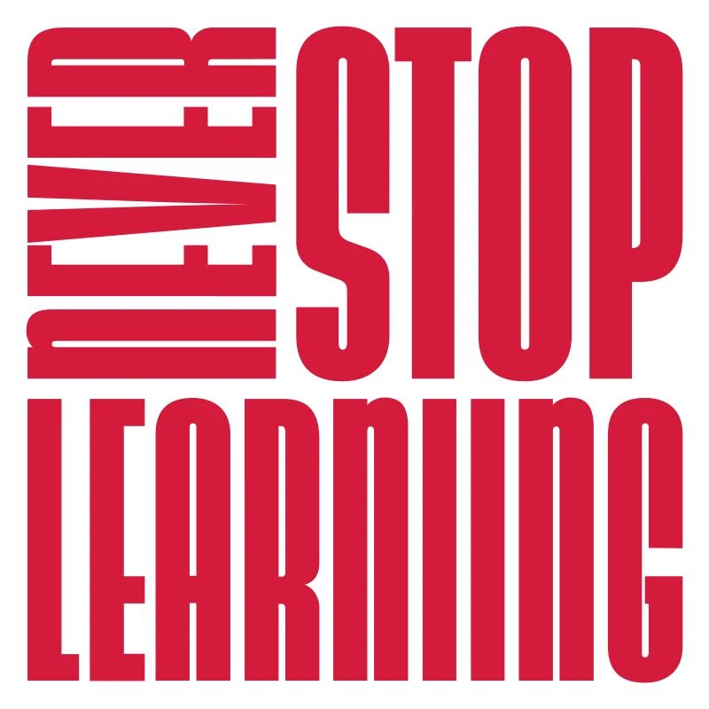 never stop learning Zitat