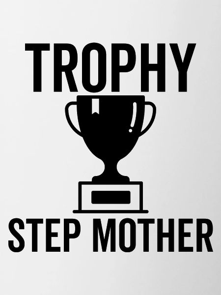 Trophäe Stiefmutter