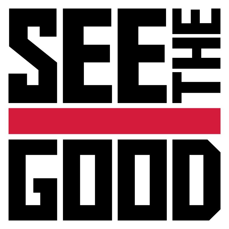 see the good Zitat