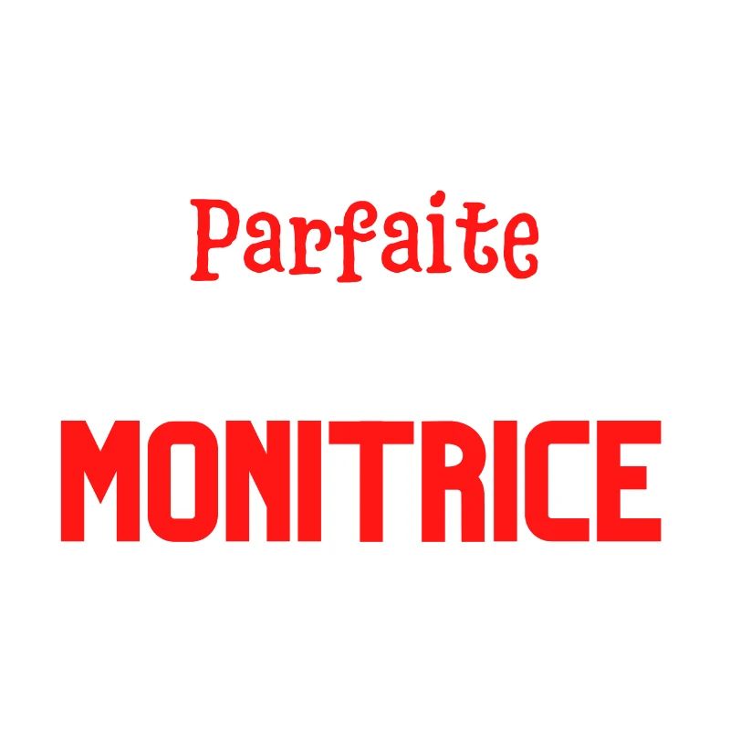 Pas parfaite mais monitrice