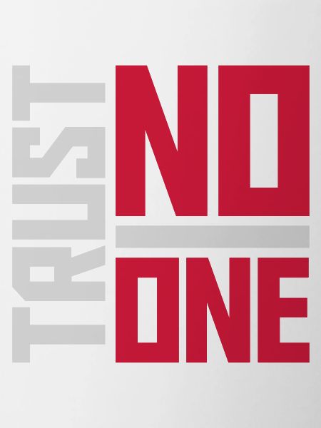 trust no one Zitat