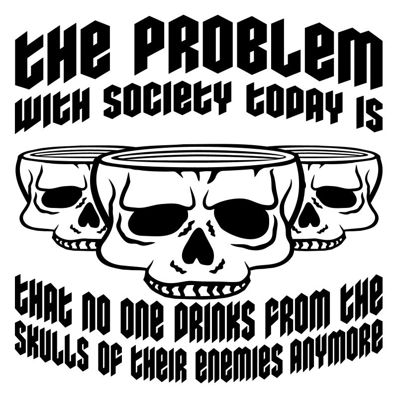 drinks from enemies skulls