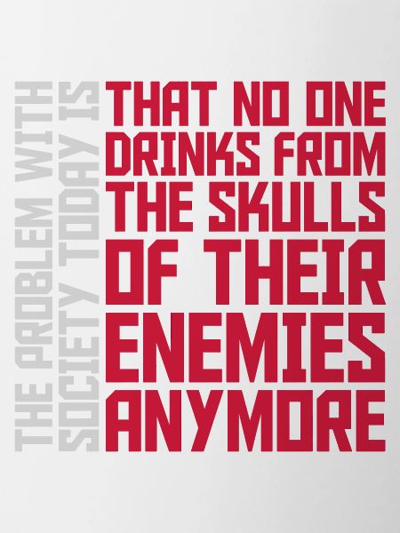 drinks from enemies skulls