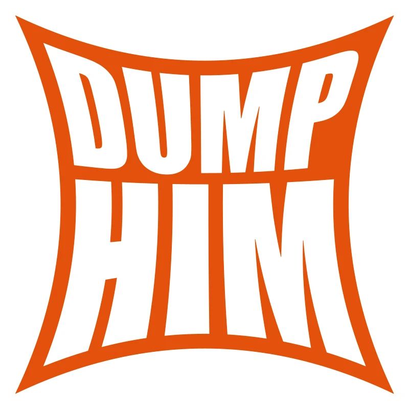 dump him quote logo