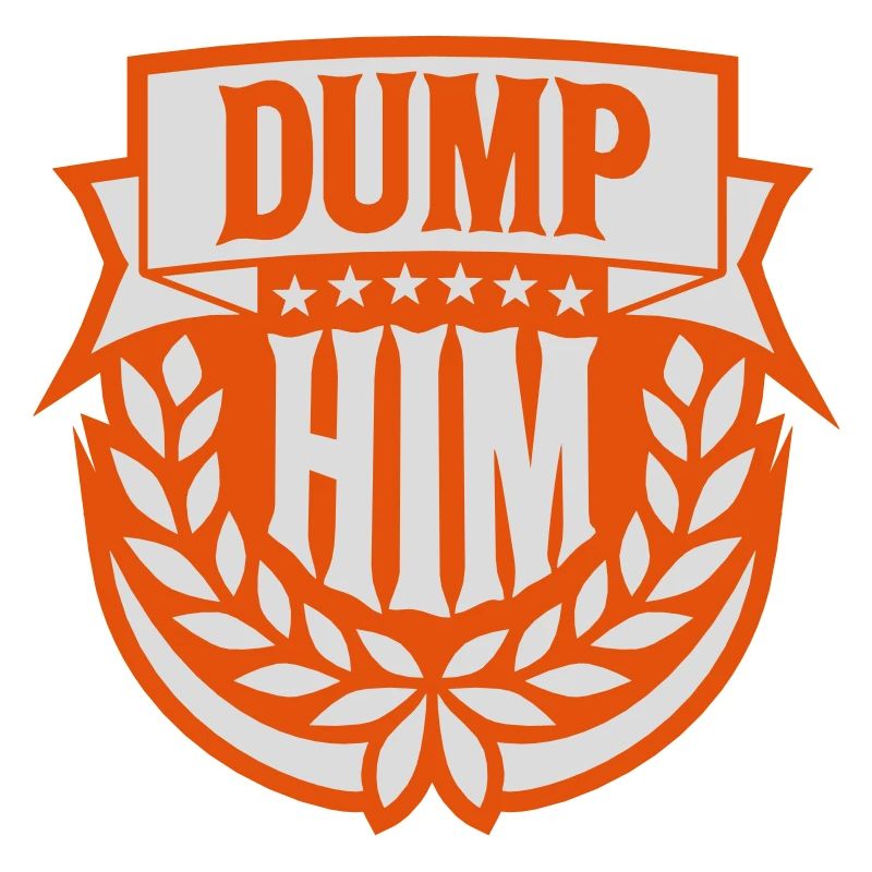 dump him quote logo