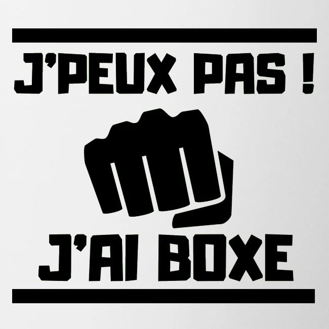 J PEUX PAS J AI BOXE