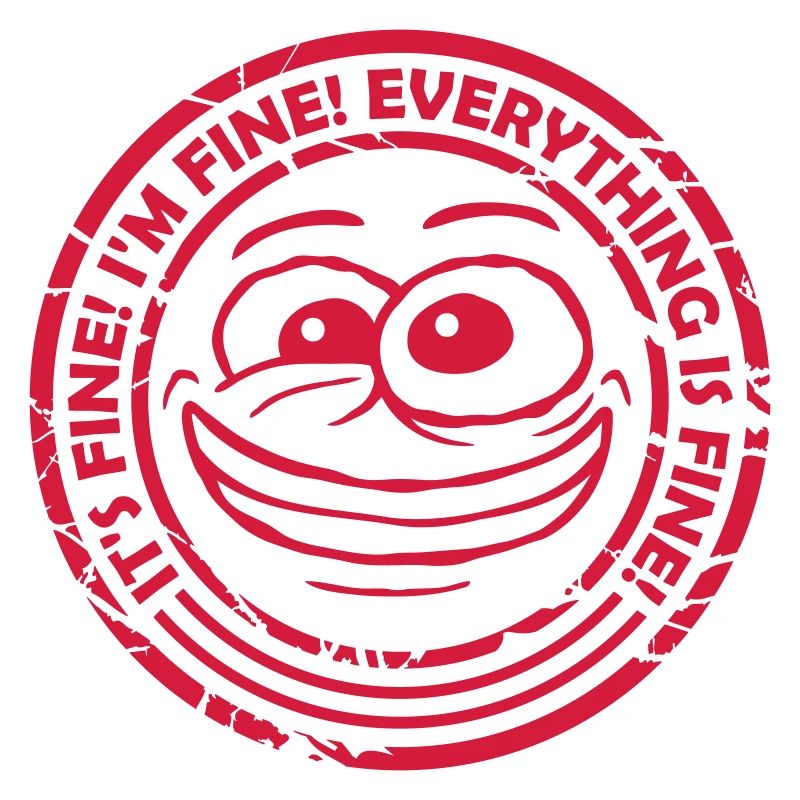 everything is fine Zitat