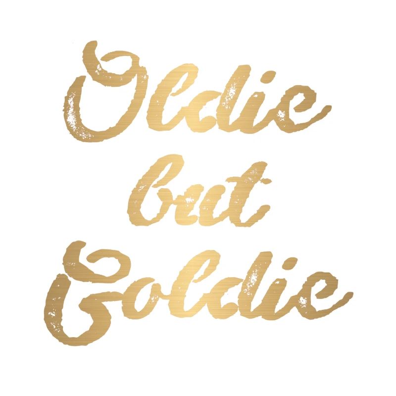 oldie mais goldie,gold,oldie,oldtimer