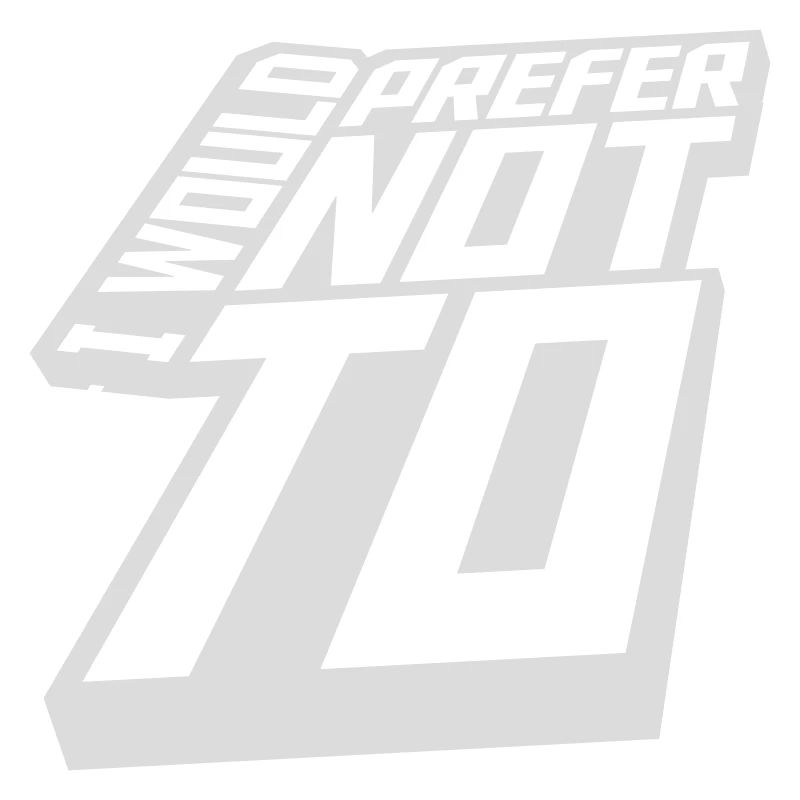 I prefer not to
