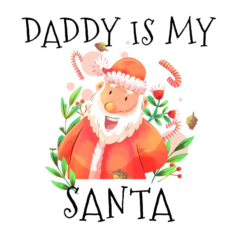 Daddy is my santa xmas present